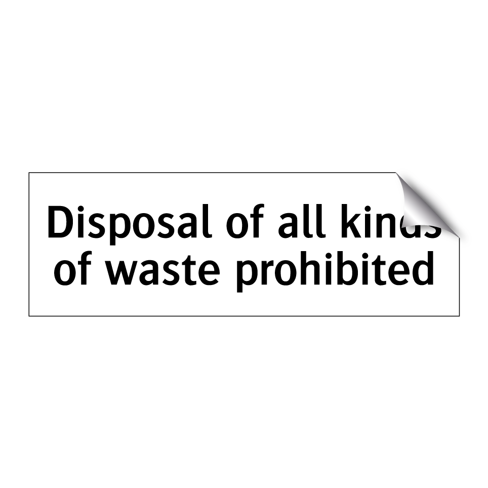 Disposal of all kinds of waste prohibited