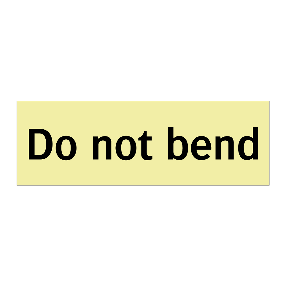 Do not bend