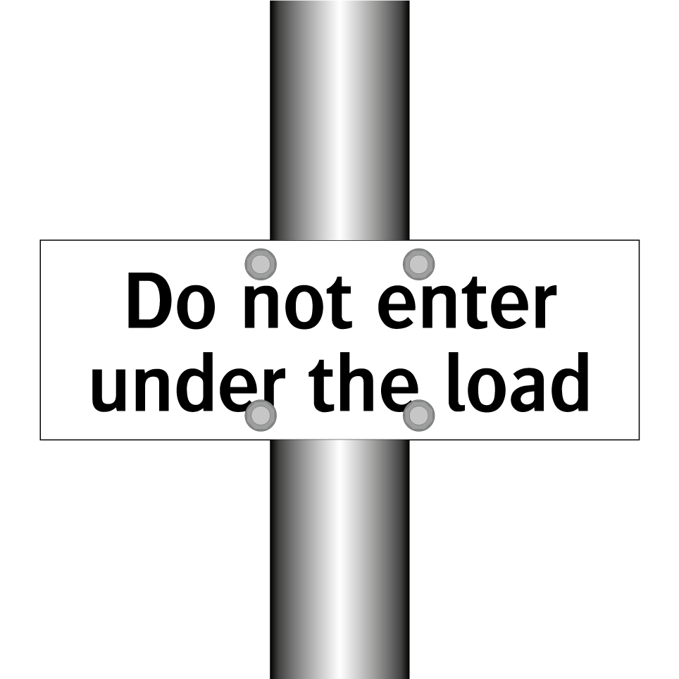 Do not enter under the load