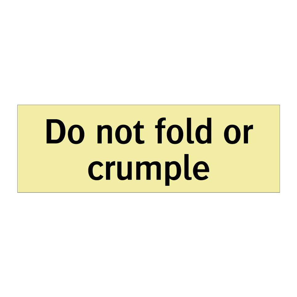 Do not fold or crumple