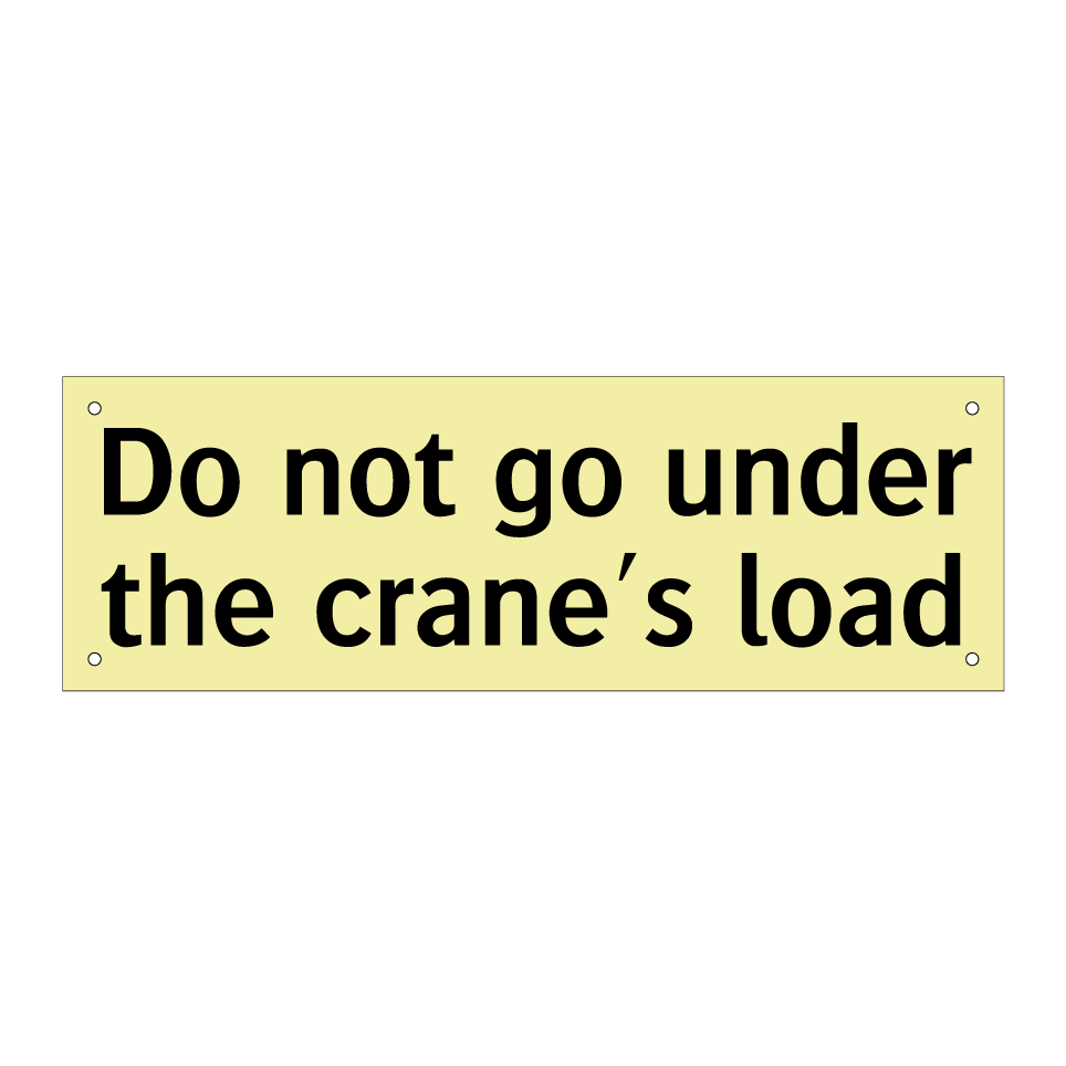 Do not go under the crane's load
