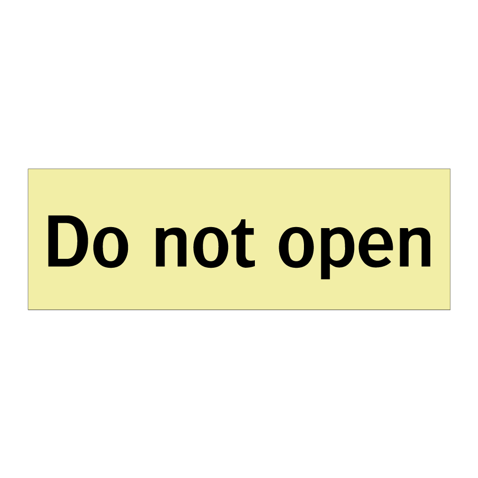 Do not open