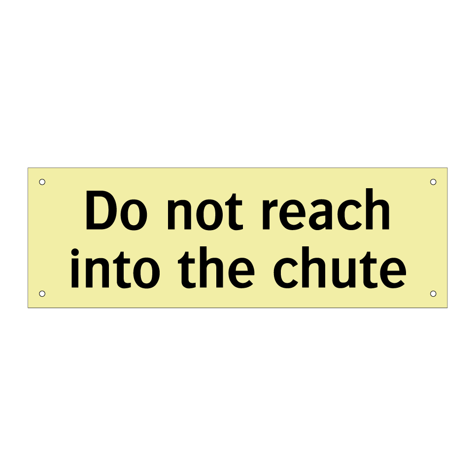 Do not reach into the chute