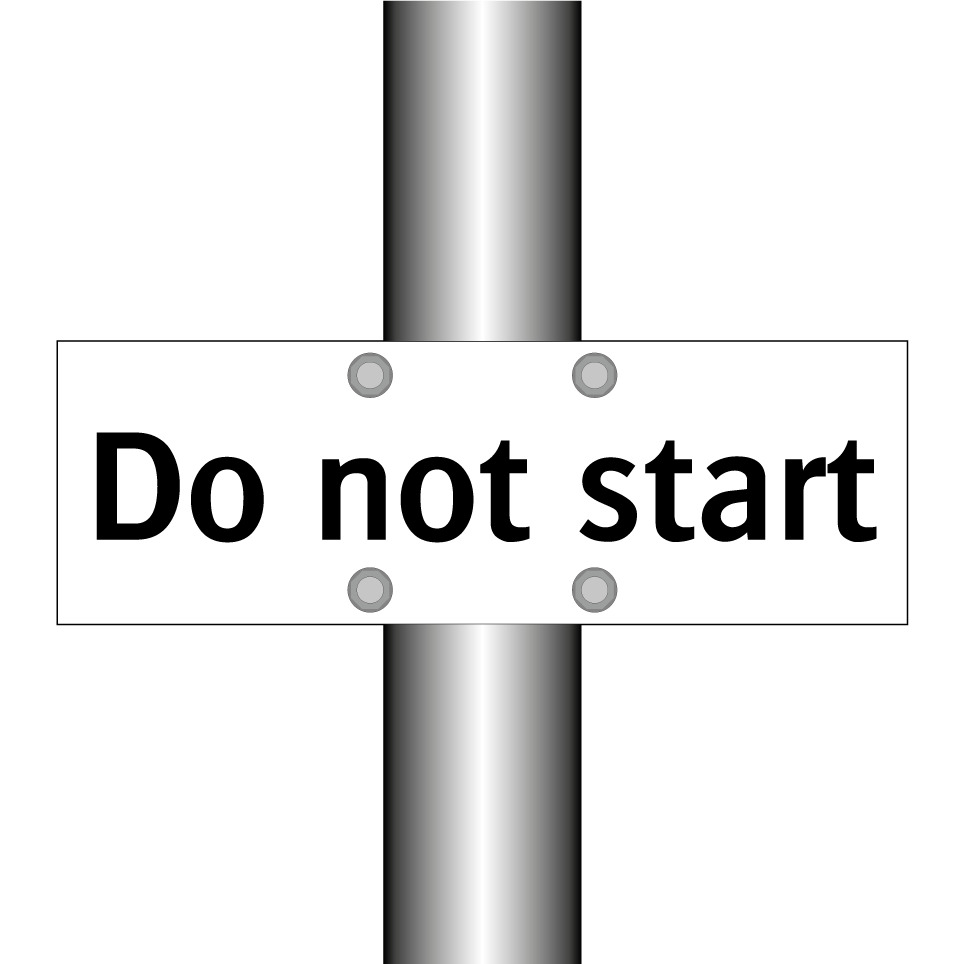 Do not start