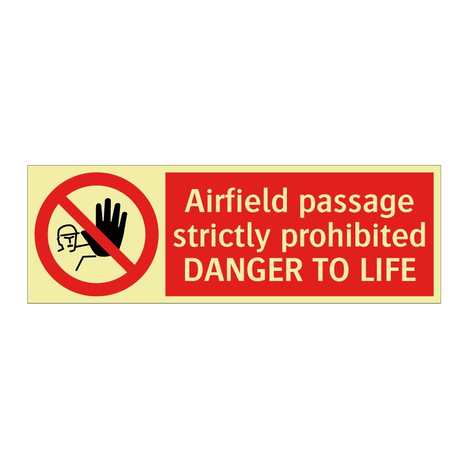 Airfield passage strictly prohibited DANGER TO LIFE