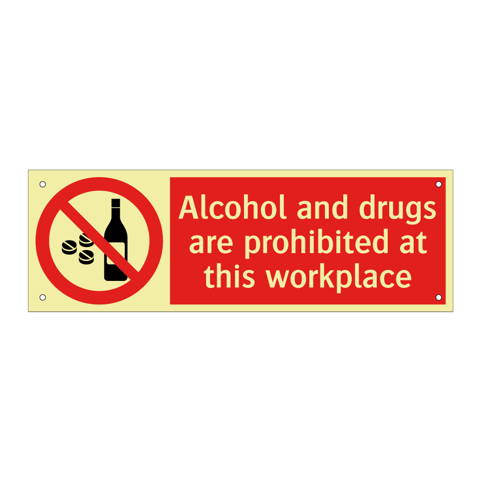 Alcohol and drugs are prohibited at this workplace