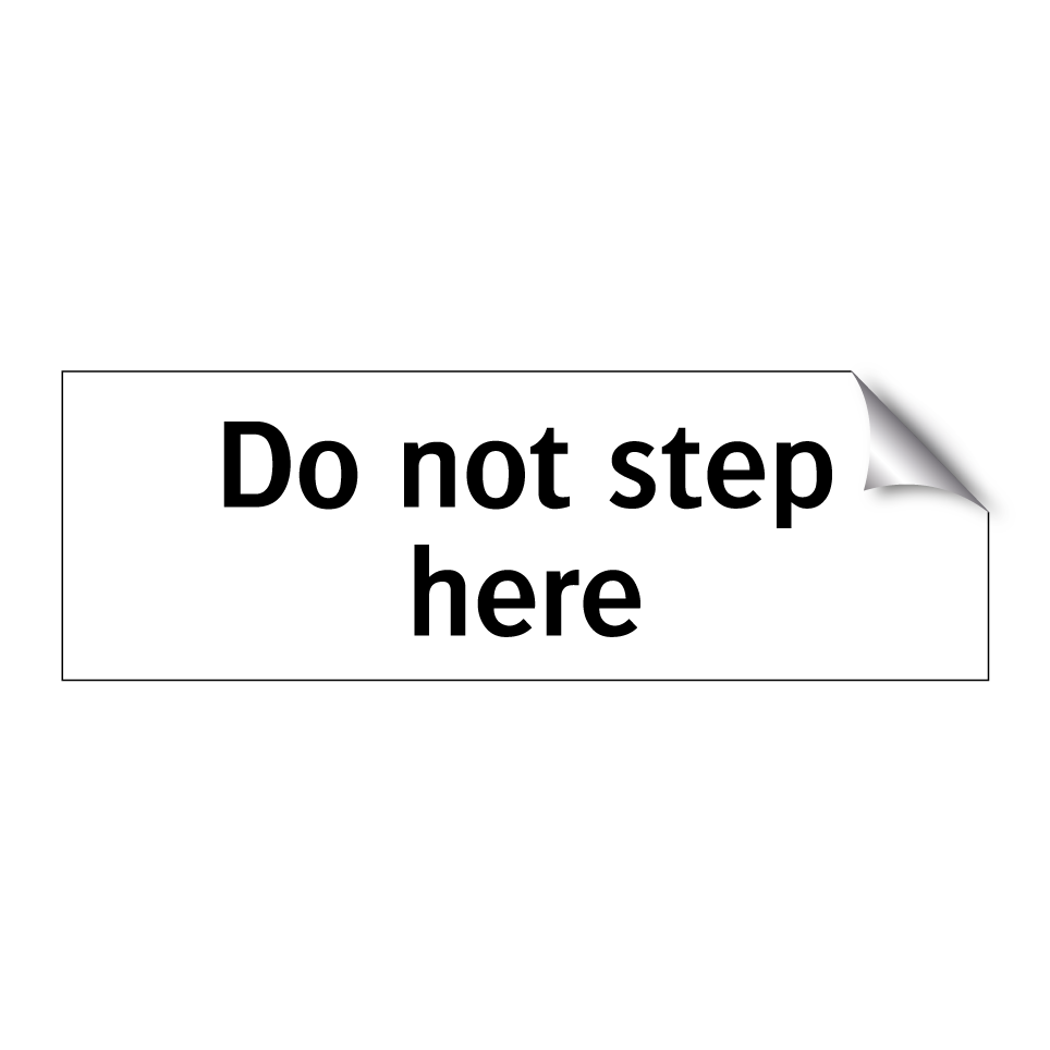 Do not step here