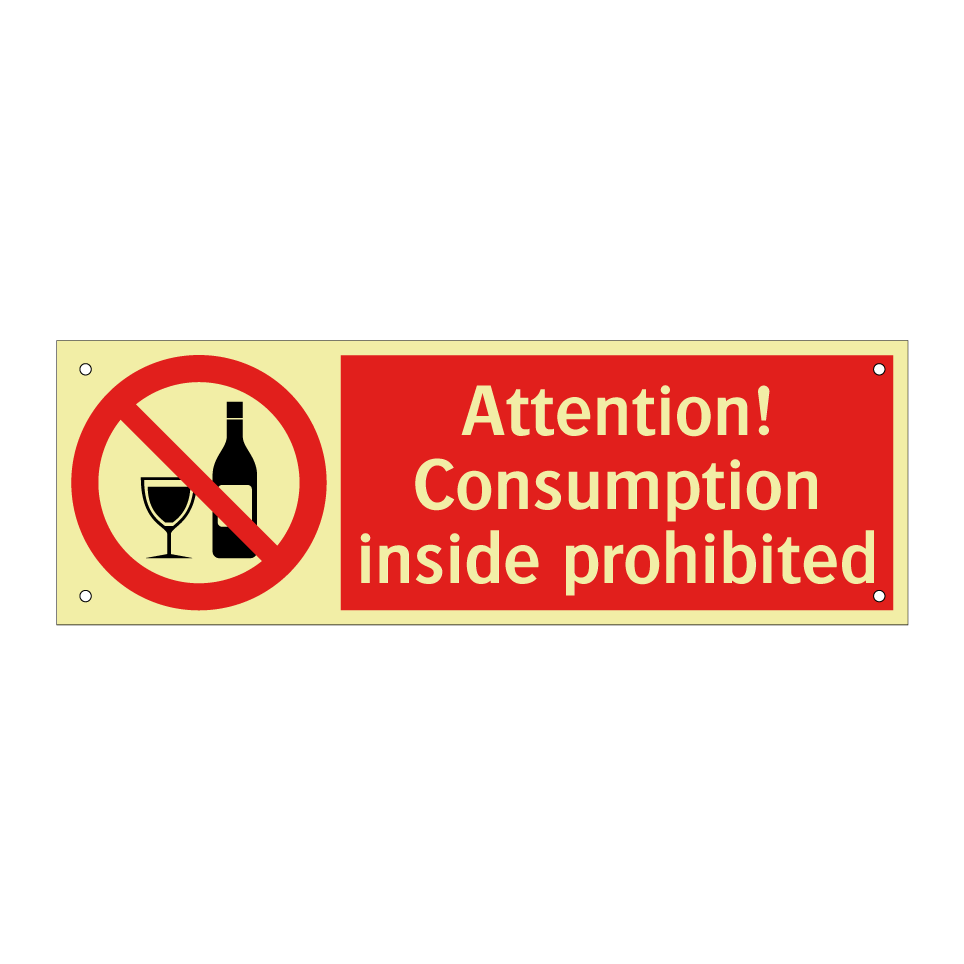 Attention! Consumption inside prohibited