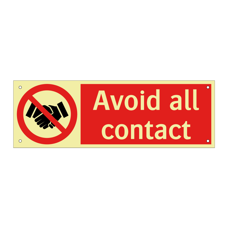 Avoid all contact
