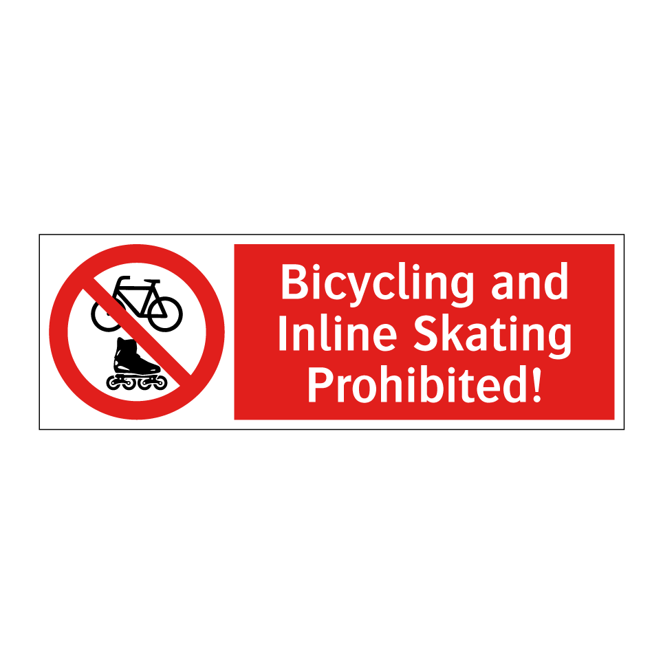 Bicycling and Inline Skating Prohibited!