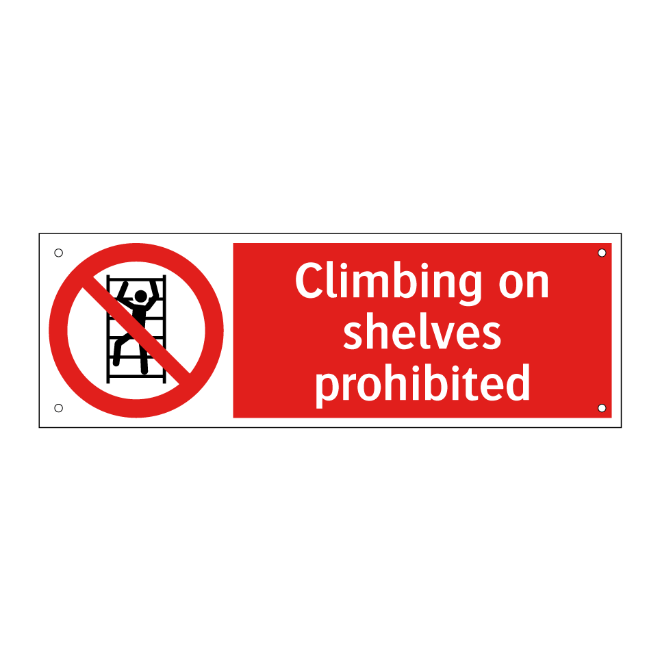 Climbing on shelves prohibited