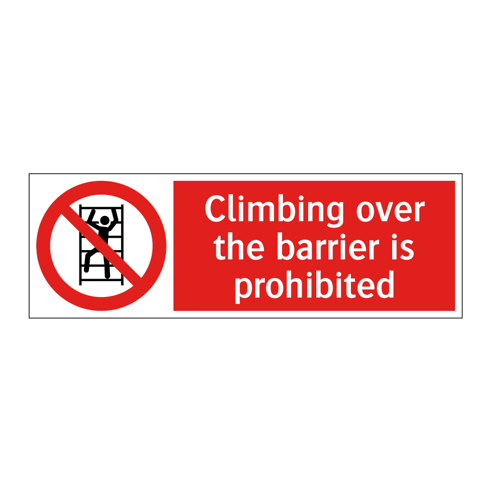 Climbing over the barrier is prohibited