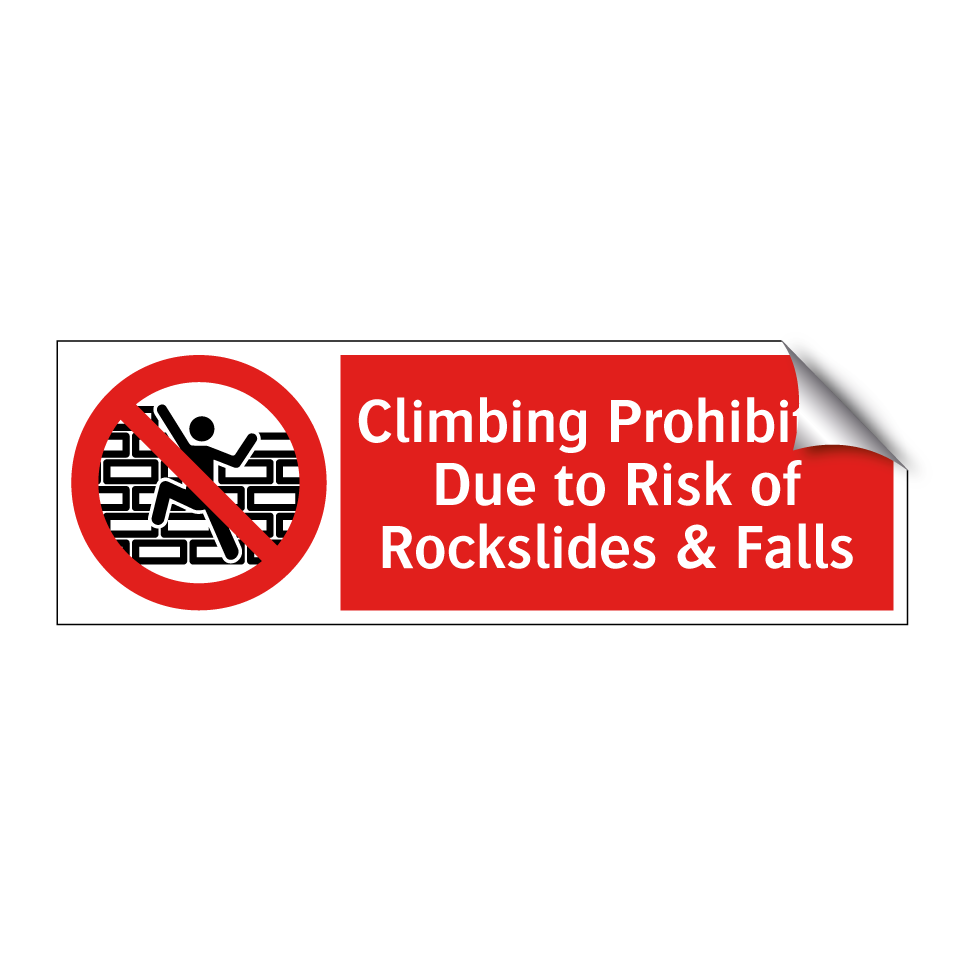 Climbing Prohibited Due to Risk of Rockslides & Falls