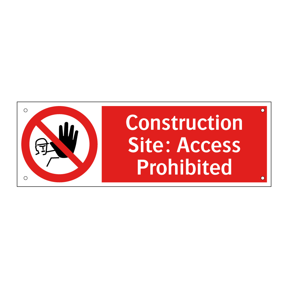 Construction Site: Access Prohibited