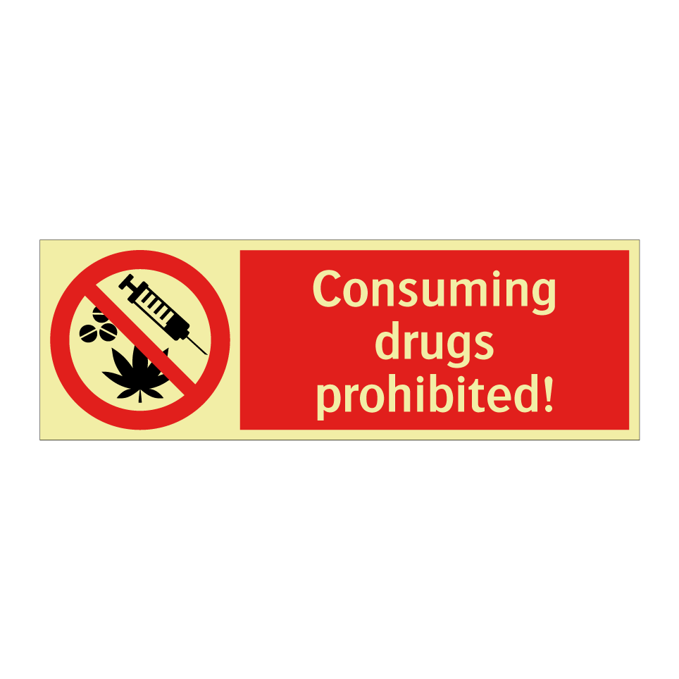 Consuming drugs prohibited!