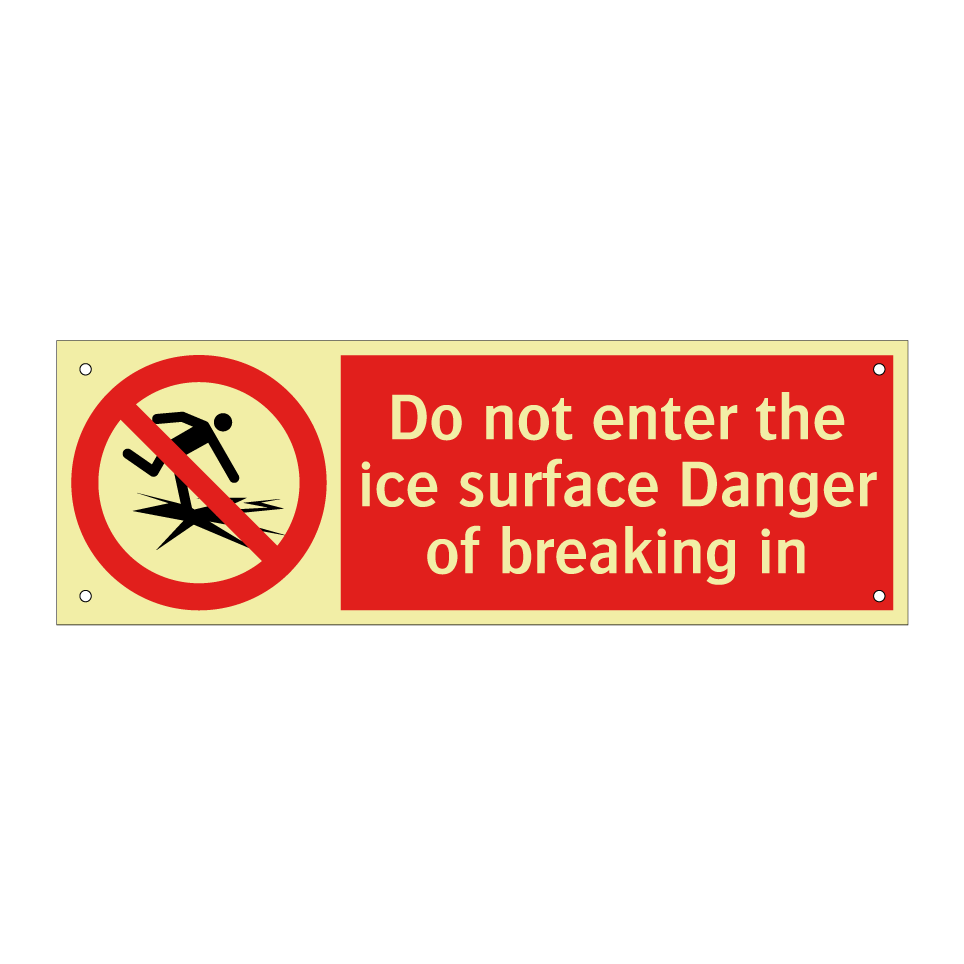 Do not enter the ice surface Danger of breaking in