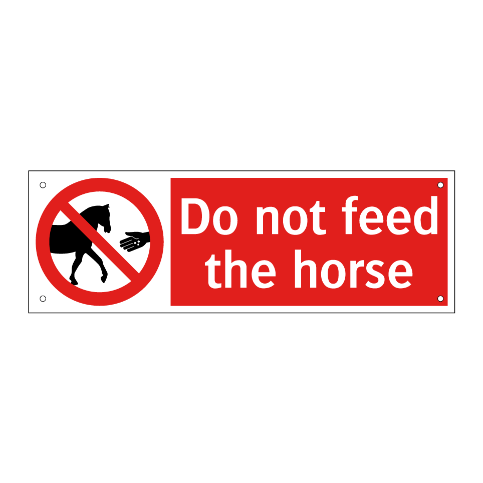 Do not feed the horse