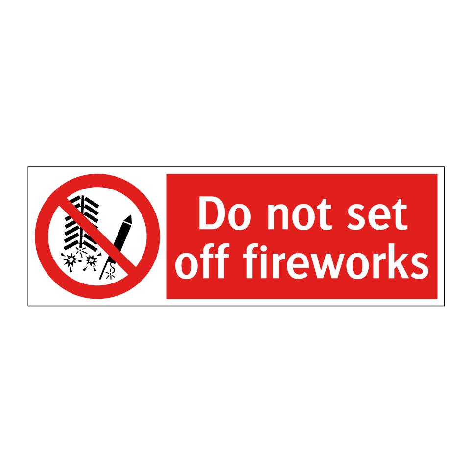 Do not set off fireworks