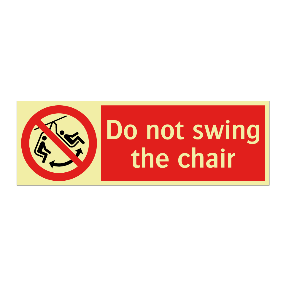 Do not swing the chair