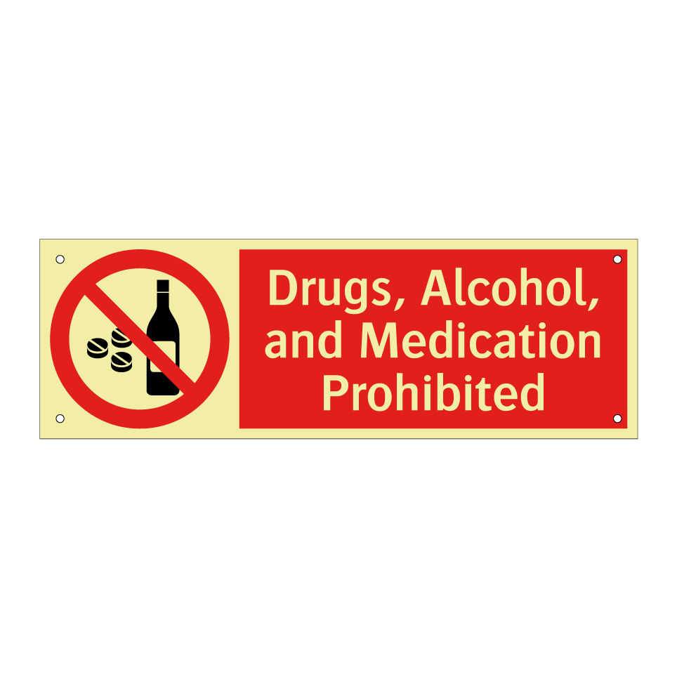 Drugs, Alcohol, and Medication Prohibited