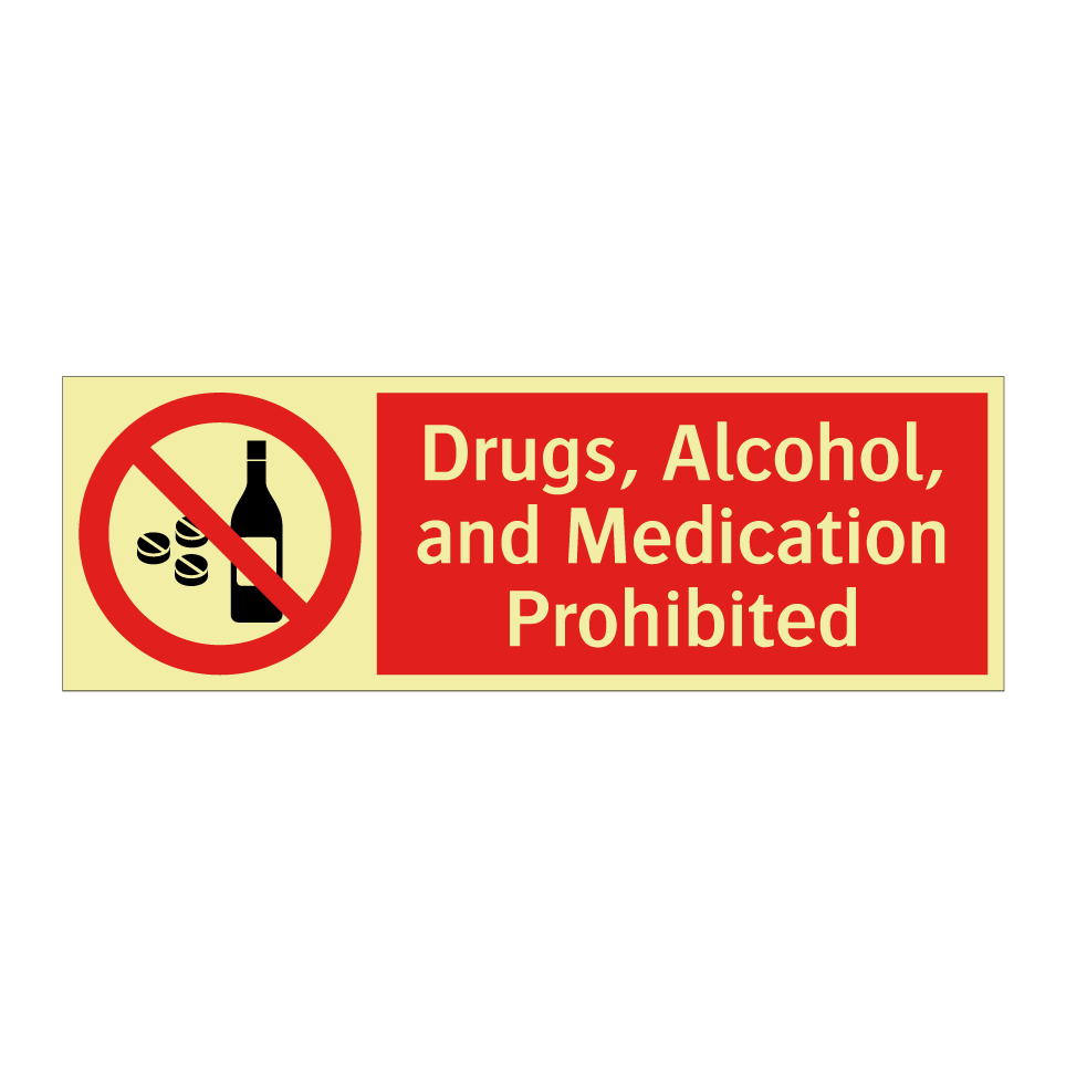Drugs, Alcohol, and Medication Prohibited