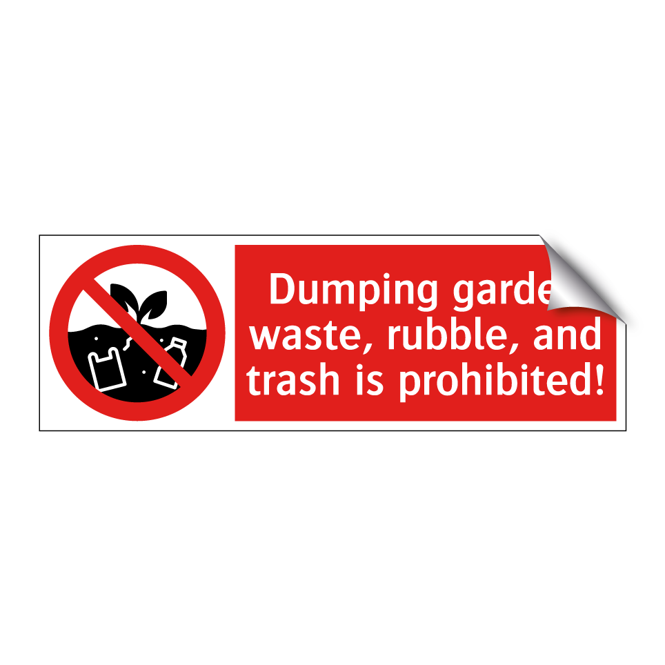 Dumping garden waste, rubble, and trash is prohibited!