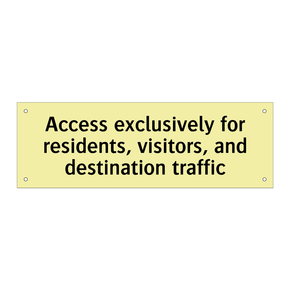 Access exclusively for residents, visitors, and destination traffic