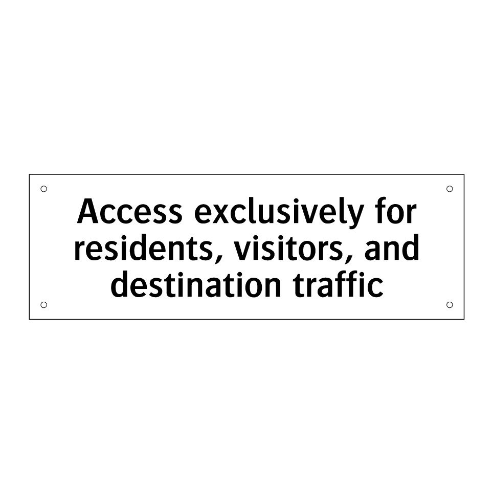 Access exclusively for residents, visitors, and destination traffic