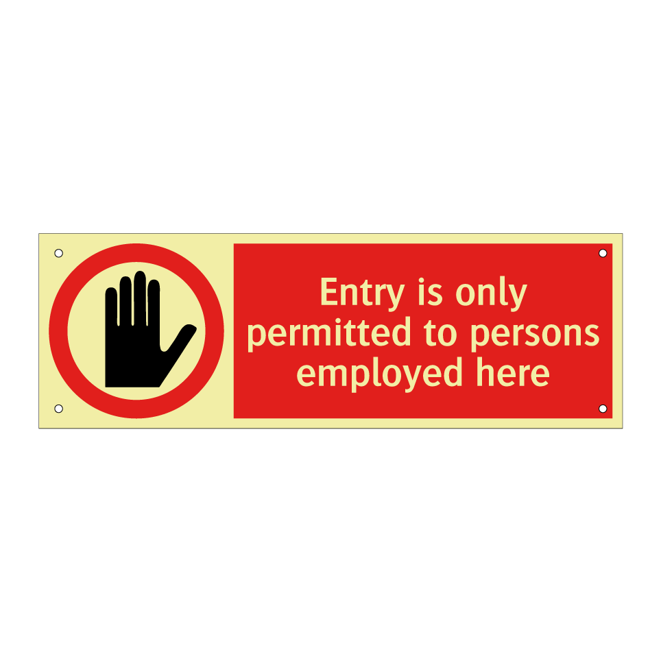 Entry is only permitted to persons employed here