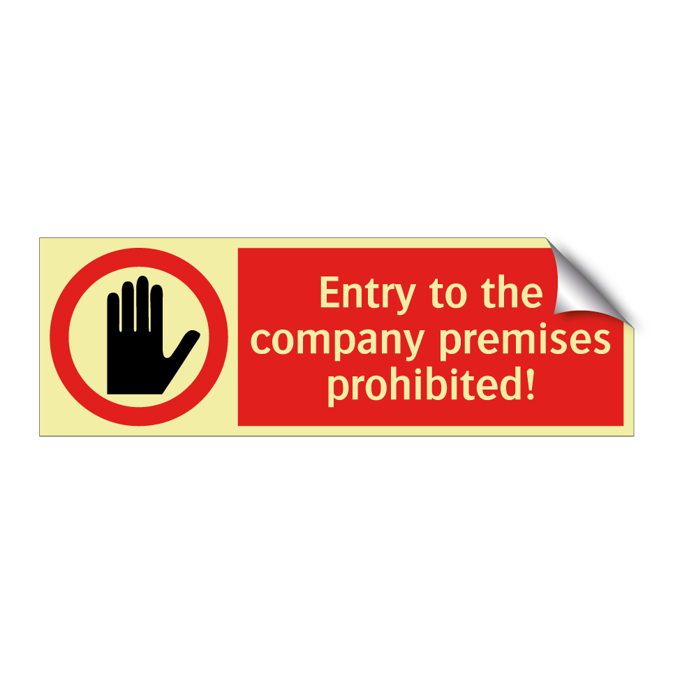 Entry to the company premises prohibited!