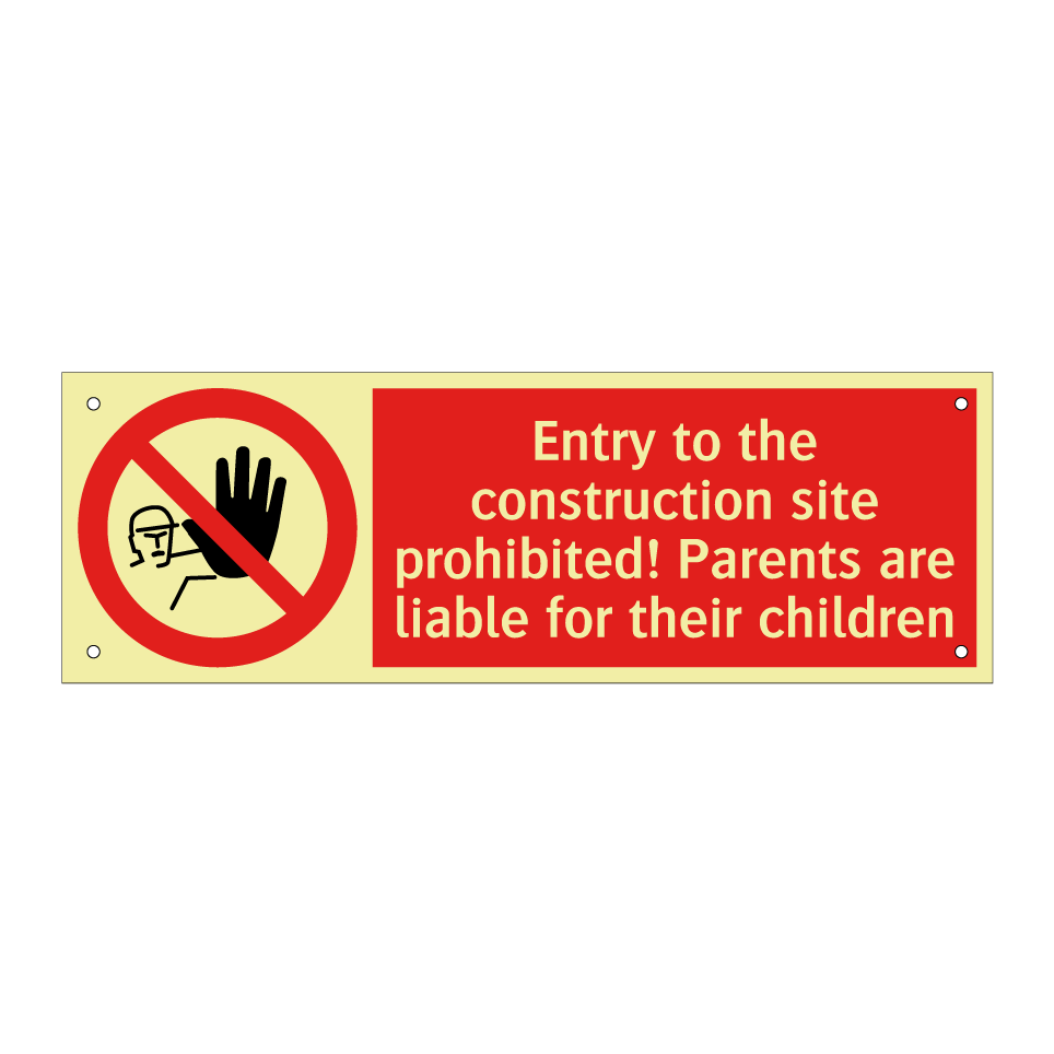 Entry to the construction site prohibited! Parents are liable for their children