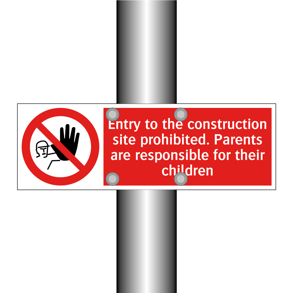 Entry to the construction site prohibited. Parents are responsible for their children