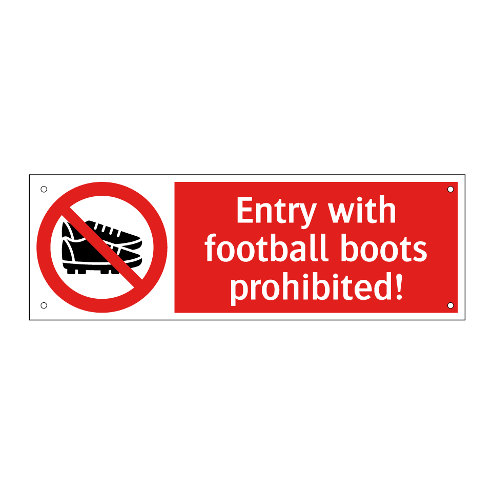 Entry with football boots prohibited!