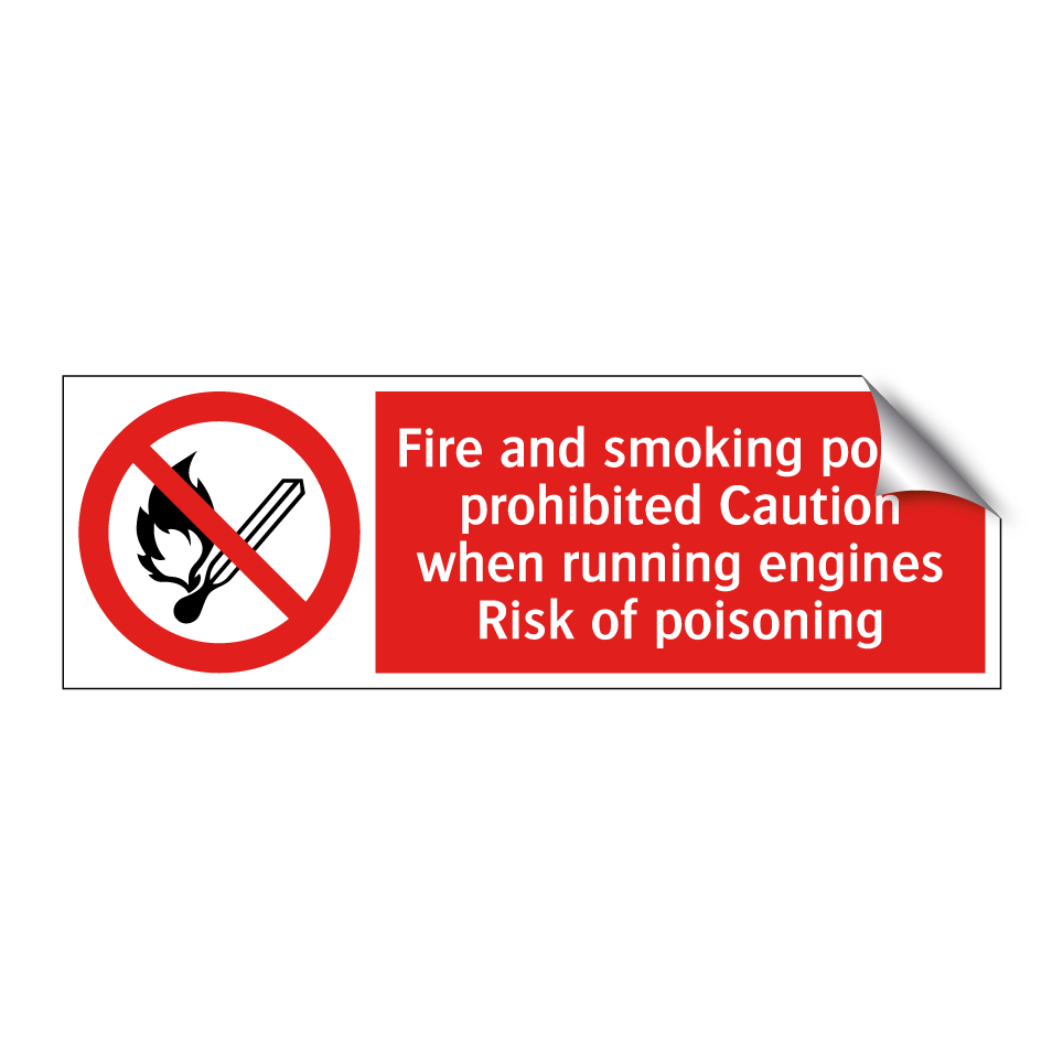 Fire and smoking police prohibited Caution when running engines Risk of poisoning