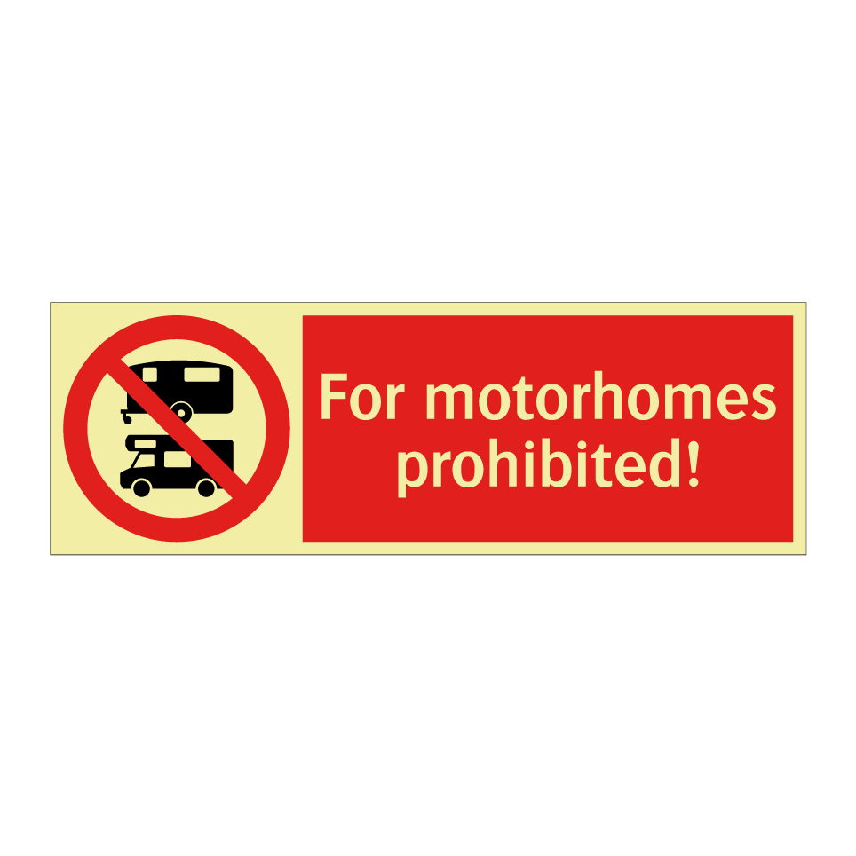 For motorhomes prohibited!