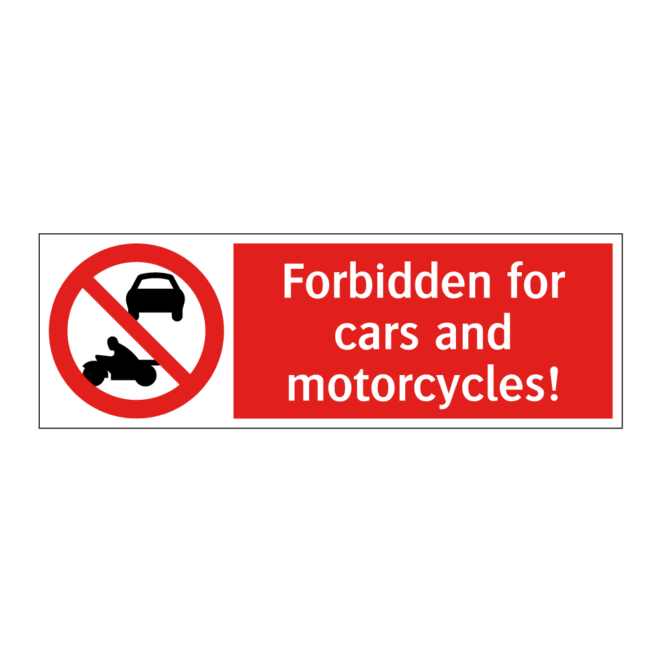 Forbidden for cars and motorcycles!