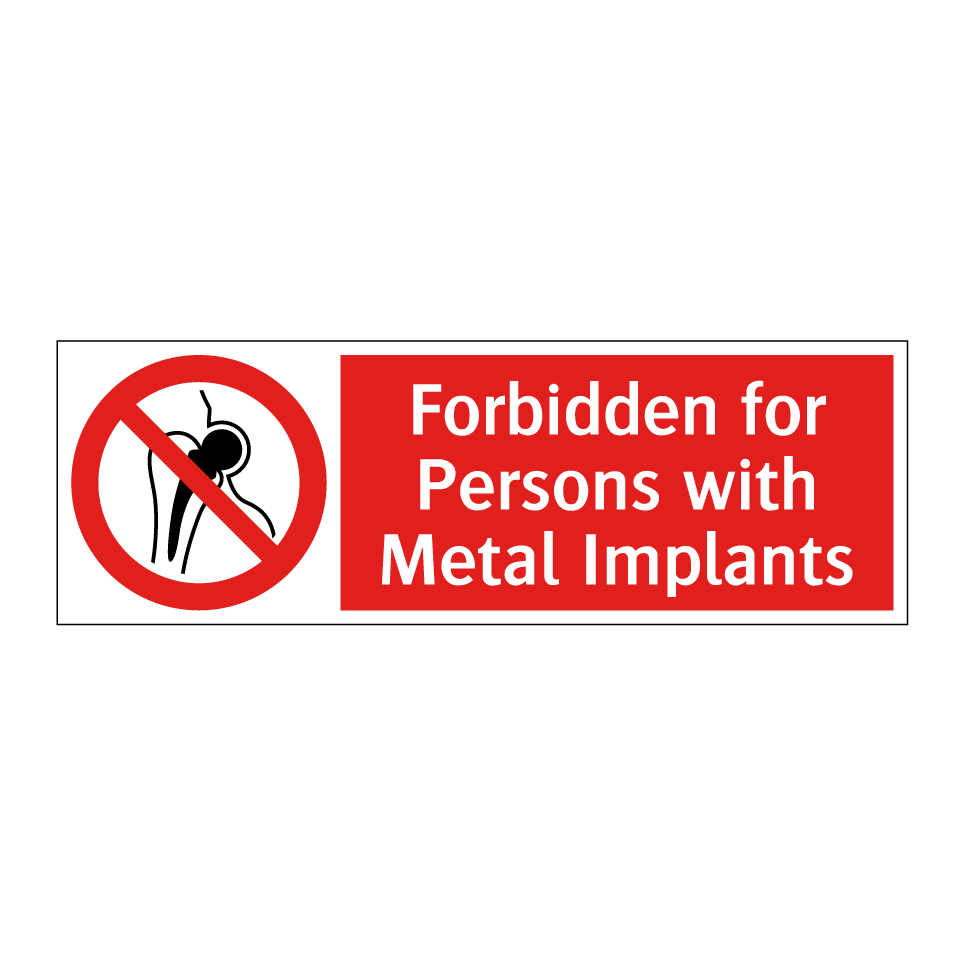 Forbidden for Persons with Metal Implants