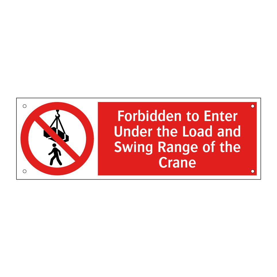 Forbidden to Enter Under the Load and Swing Range of the Crane