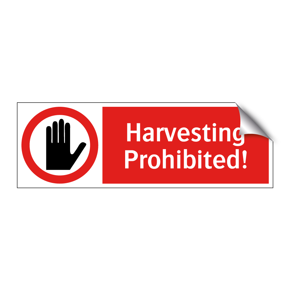 Harvesting Prohibited!
