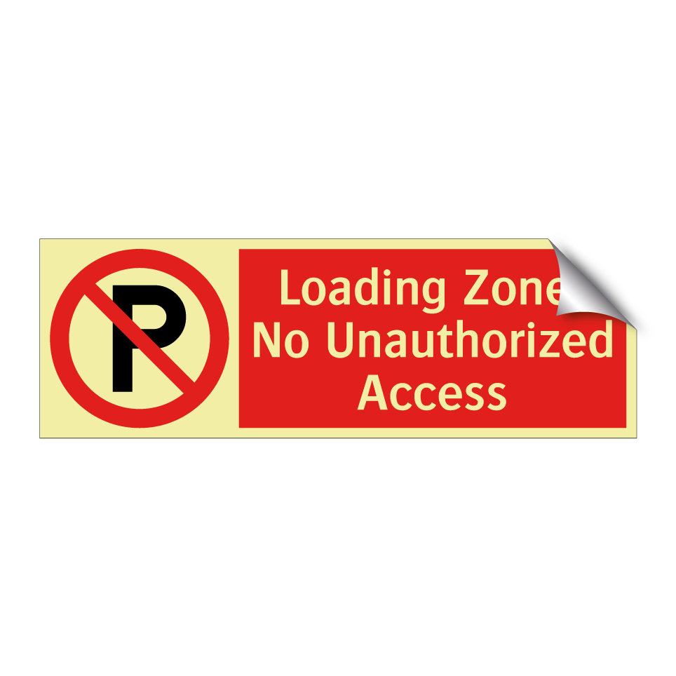 Loading Zone: No Unauthorized Access
