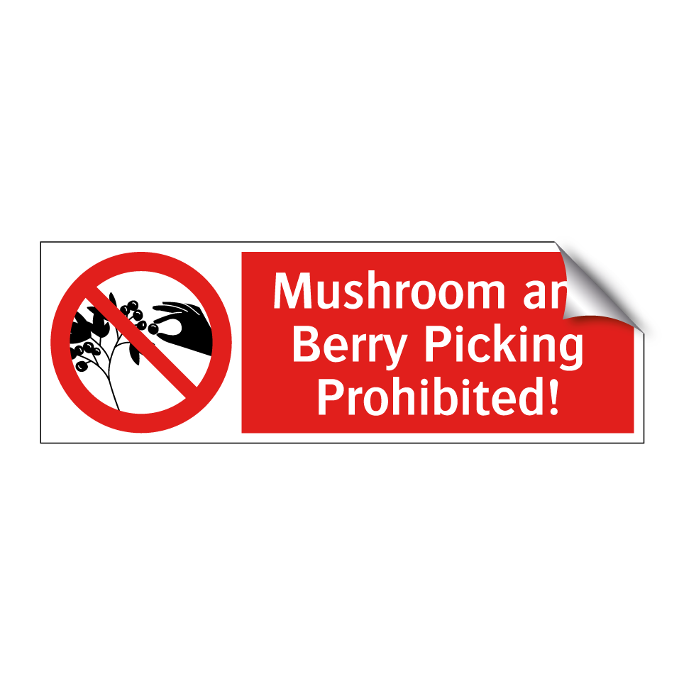 Mushroom and Berry Picking Prohibited!