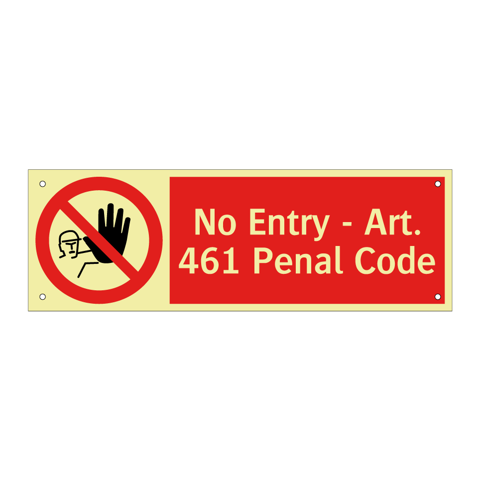 No Entry - Art. 461 Penal Code