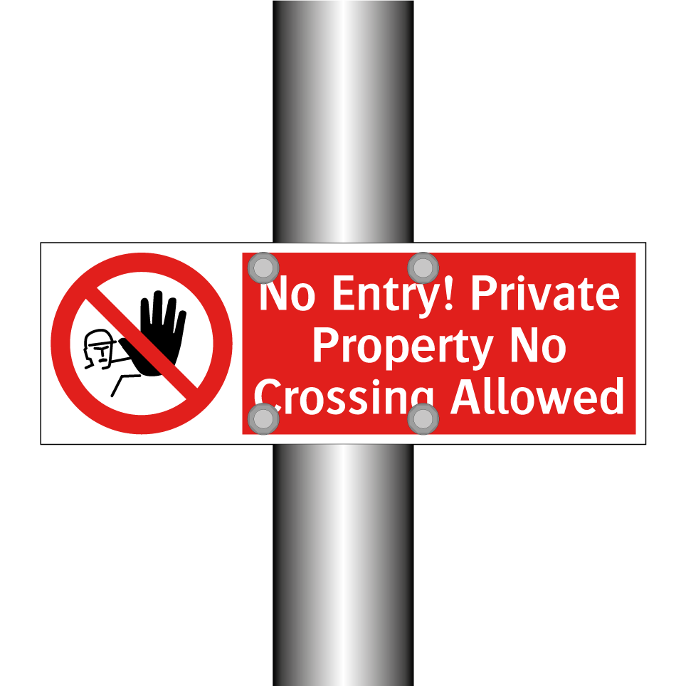 No Entry! Private Property No Crossing Allowed