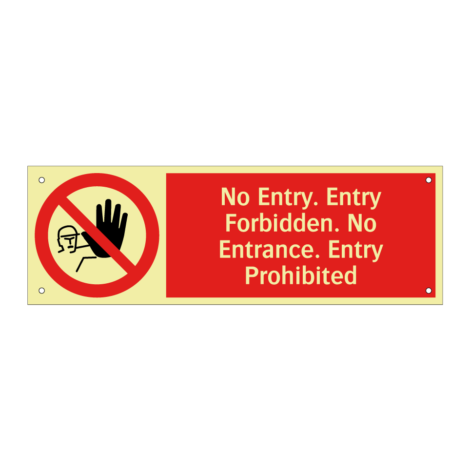 No Entry. Entry Forbidden. No Entrance. Entry Prohibited