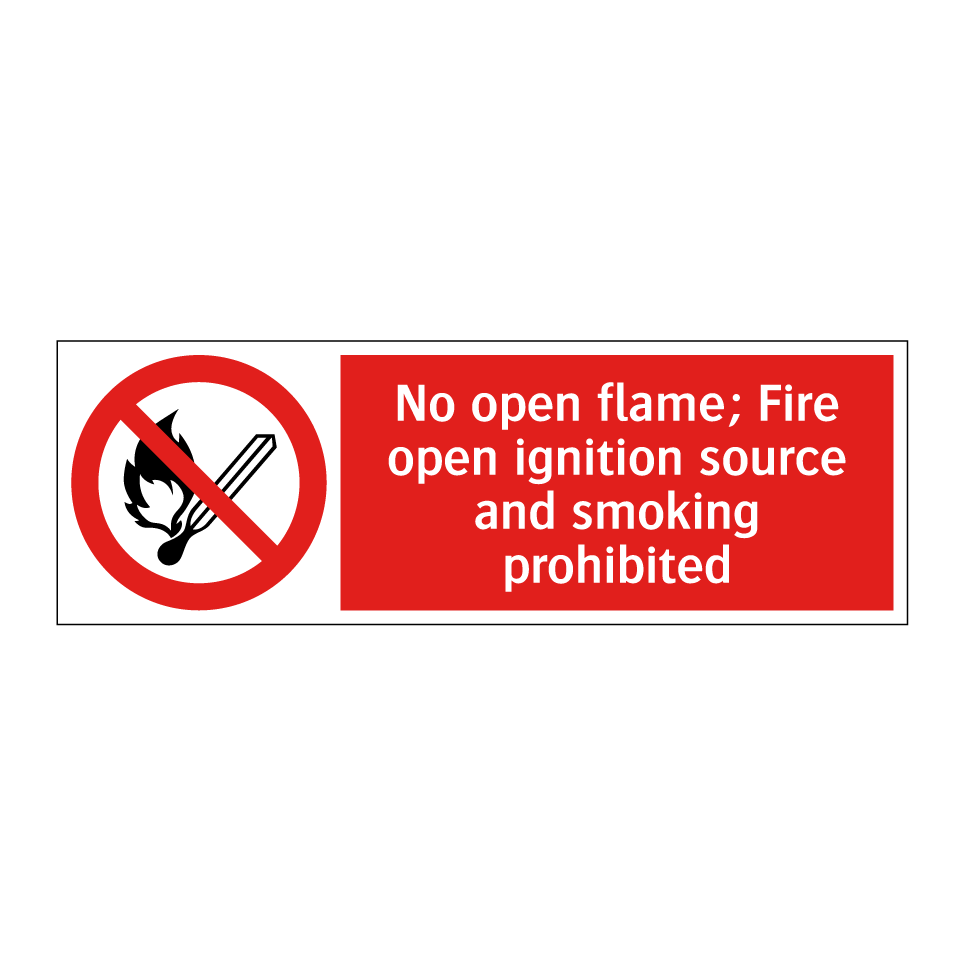 No open flame; Fire open ignition source and smoking prohibited