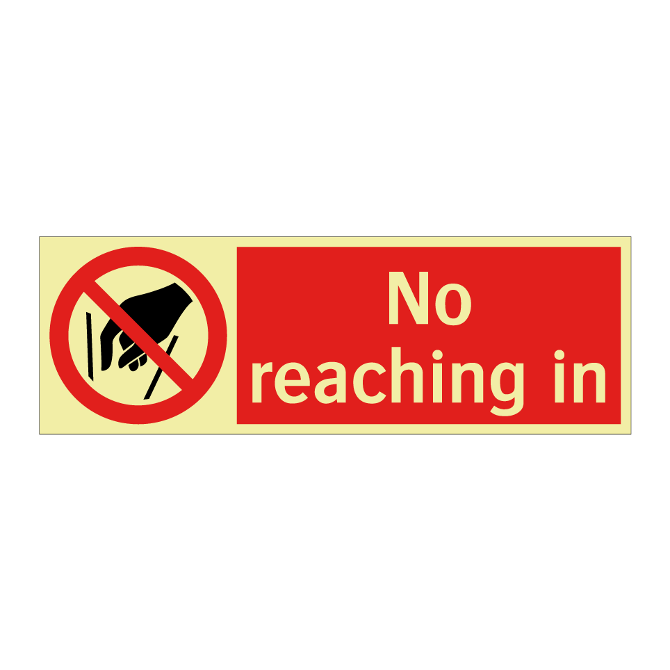 No reaching in