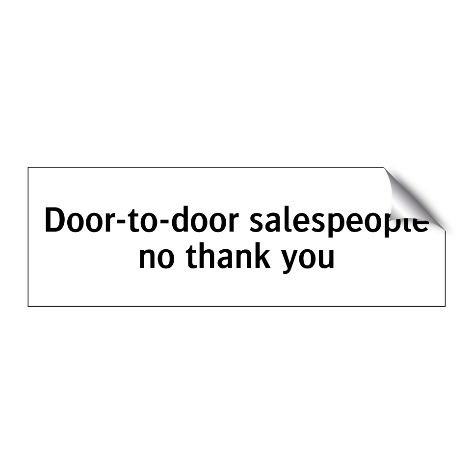 Door-to-door salespeople no thank you