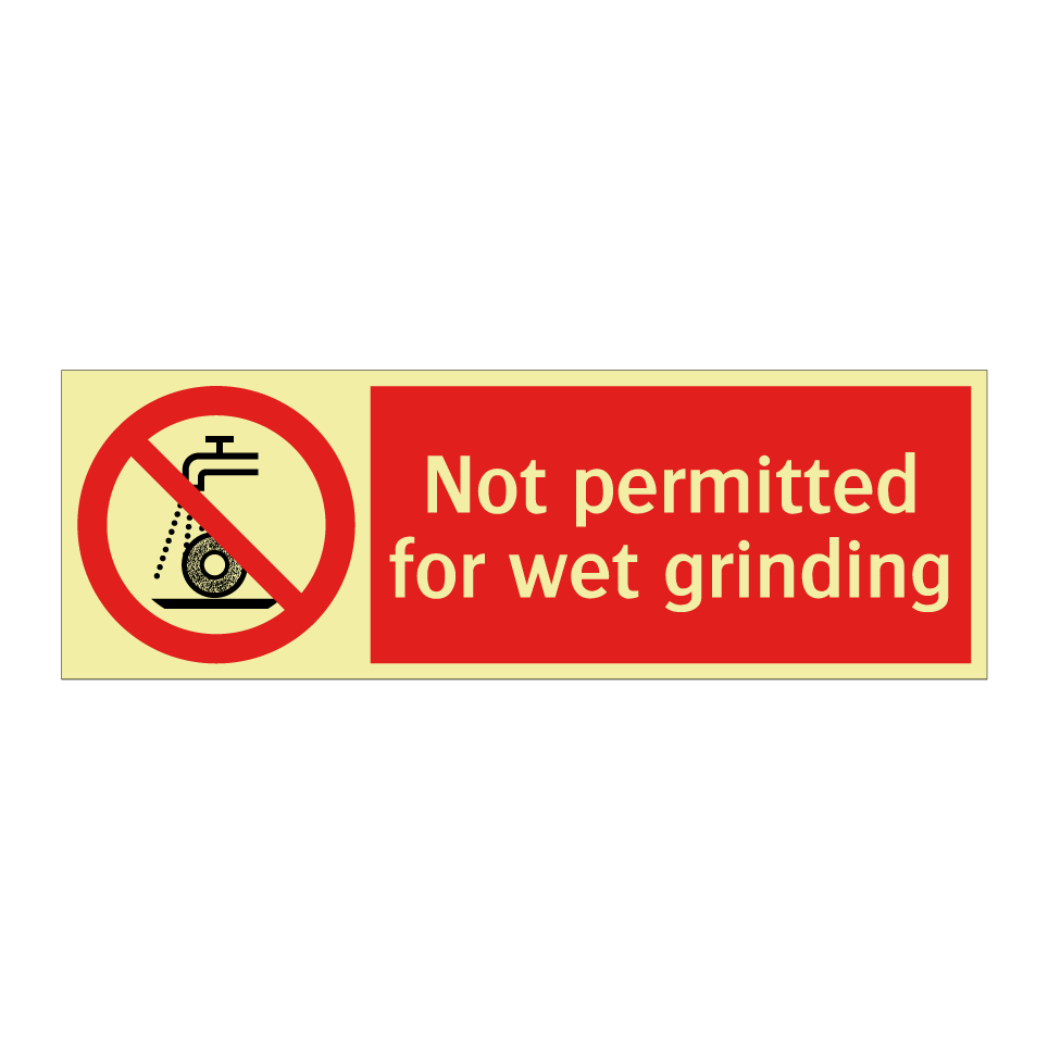 Not permitted for wet grinding