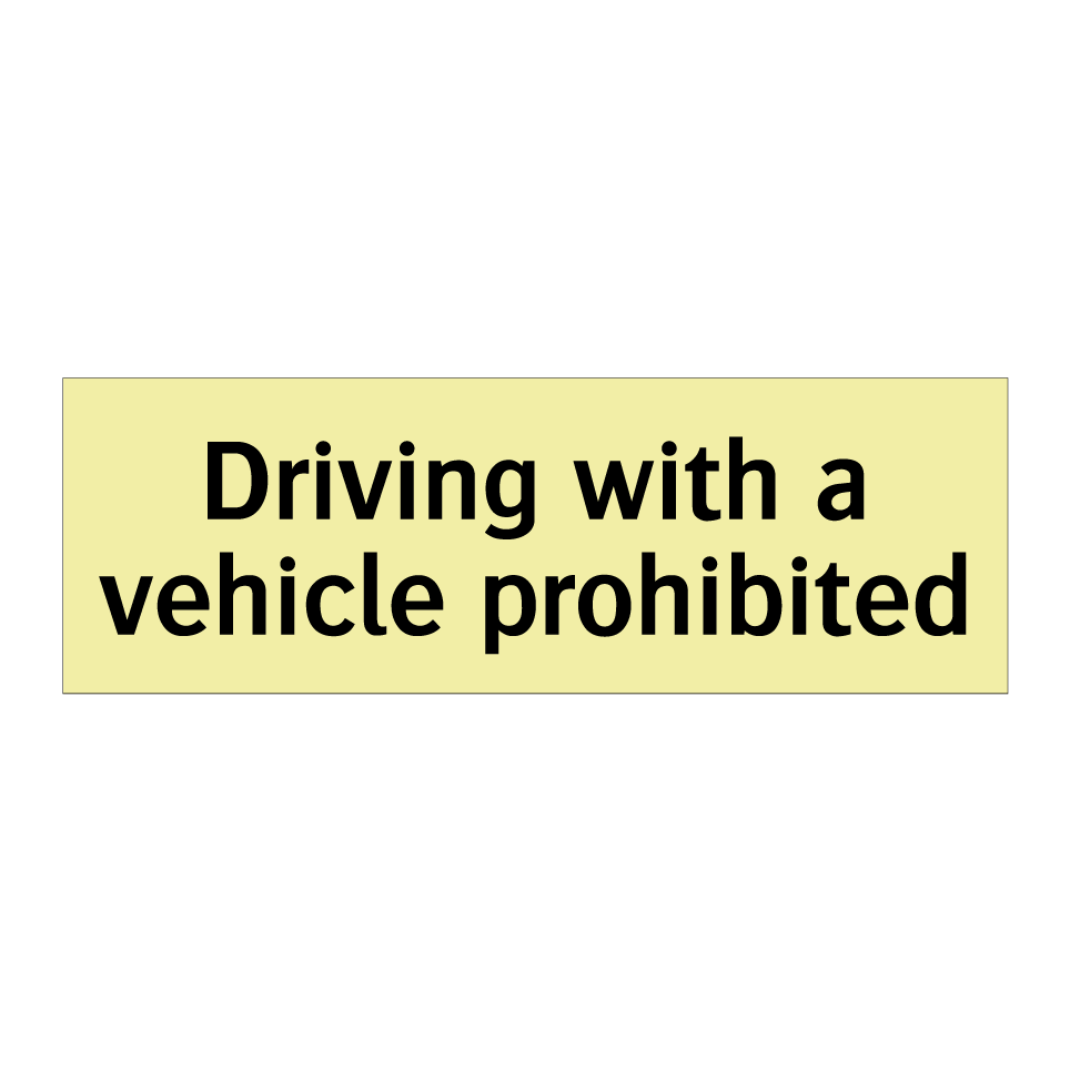 Driving with a vehicle prohibited