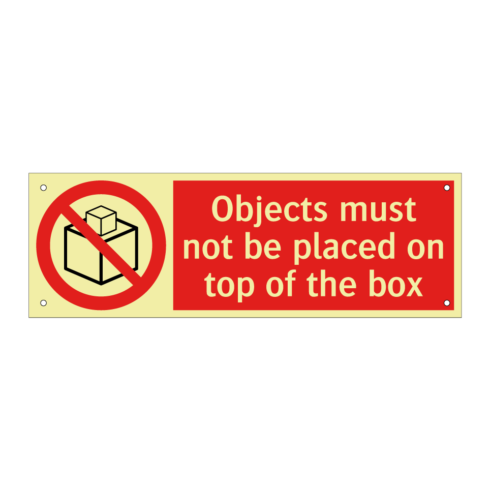 Objects must not be placed on top of the box